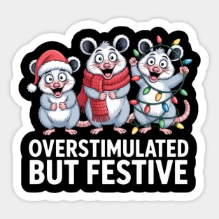 Overstimulated-But-Festive Sticker